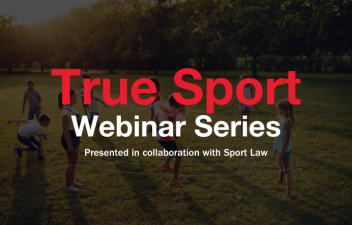 True Sport Webinar Series