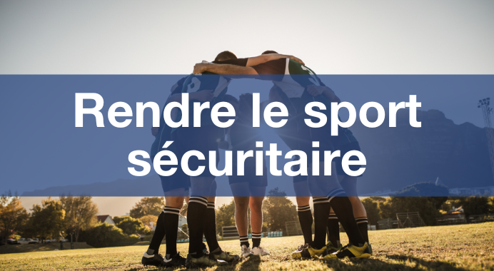 Rendre le sport sécuritaire
