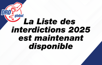 Bloc blanc avec le logo Global DRO qui dit : La Liste des interdictions 2025 est maintenant disponible